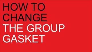 Anna PL41  Anita PL042 How to change the group gasket [upl. by Kowtko]