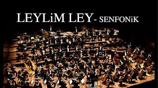 Leylim Ley  Senfonik [upl. by Rie]