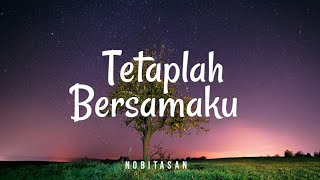 Nobitasan  Tetaplah Bersamaku Lyric [upl. by Aix]