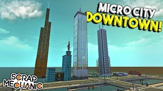 MICRO CITY DOWNTOWN AREA amp NAME REVEAL  Scrap Mechanic Town Gameplay  Micro City EP 3 [upl. by Lav]