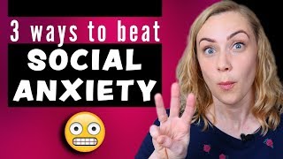 3 Ways to Beat Social Anxiety [upl. by Rolat]