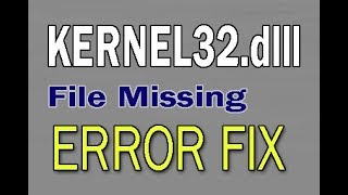 How to Fix KERNEL32dll File Missing Error [upl. by Sperling]