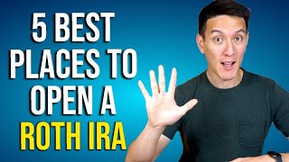 The BEST 5 Places To Open a ROTH IRA for Beginners [upl. by Gnut406]