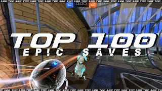 ROCKET LEAGUE TOP 100 EPIC SAVES [upl. by Napoleon]