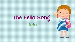 The Hello Song with Lyrics [upl. by Cheri488]