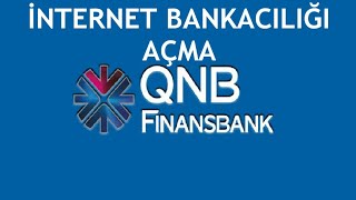 QNB Finansbank İnternet Bankacılığı Açma [upl. by Enovad489]