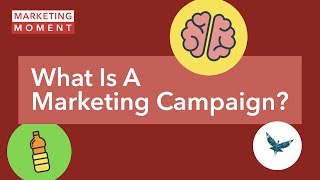 What Is A Marketing Campaign  Marketing Moment [upl. by Aihsetal]