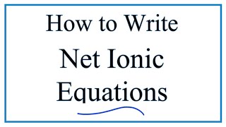 How to Write and Balance Net Ionic Equations [upl. by Aknayirp475]