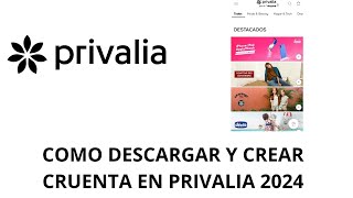 Cómo Descargar Y Crear Cuenta PRIVALIA 2024 [upl. by Janey]