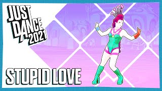 Just Dance 2021  Stupid Love by Lady Gaga [upl. by Brynne251]