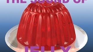 The sound of wobbling jelly [upl. by Imelda]