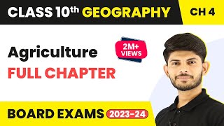 Class 10th Geography Chapter 4  Agriculture Full Chapter Explanation 202223 [upl. by Ammej]