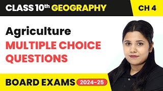 Agriculture  Multiple Choice Questions  Class 10 Geography Chapter 4  CBSE 202425 [upl. by Damien]