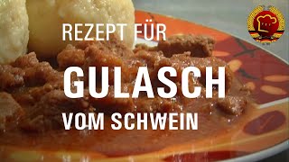 Wie einfach Schweinegulasch jedem gelingt  Grundrezept für Gulasch vom Schwein DDR Rezept [upl. by Aharon442]