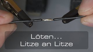 Löten Litze an Litze [upl. by Lavud]