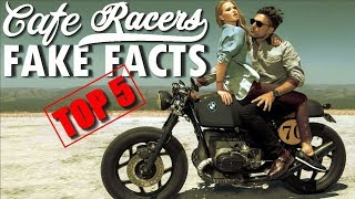 Top 5 Fake Facts about Cafe Racers [upl. by Odlabu]