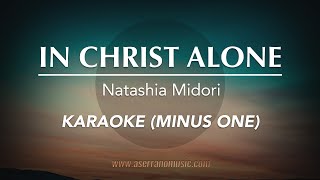 In Christ Alone  Natashia Midori  Karaoke Minus One Good Quality [upl. by Spiegel]