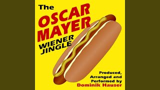 The Oscar Mayer Wiener Jingle [upl. by Awad283]