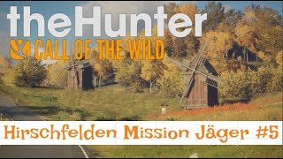 theHunter Call Of The Wild How To Complete Hirschfelden Mission Jäger 5 [upl. by Leirea]