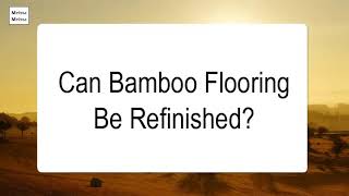 Can Bamboo Flooring Be Refinished [upl. by Nivart311]