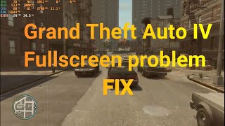 Grand Theft Auto IV Fullscreen problem fix [upl. by Cadell699]