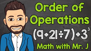 Order of Operations 4 Examples  PEMDAS  Math with Mr J [upl. by Malena614]