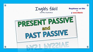 PRESENT PASSIVE and PAST PASSIVE en inglés con explicación en español passivevoice learnenglish [upl. by Bonucci]