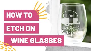 How To Etch on Wine Glasses  DIY Cricut Wine Glasses [upl. by Colis510]