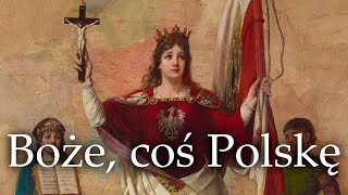 Boże coś Polskę  God Thou Hast Poland [upl. by Baron]