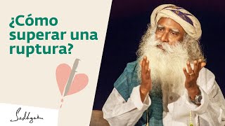 ¿Cómo superar una ruptura  Sadhguru [upl. by Ashlee]