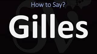 How to Pronounce Gilles CORRECTLY [upl. by Onilegna]