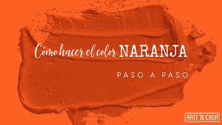 Cómo hacer el color naranja [upl. by Hanover959]