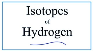 Isotopes of Hydrogen Protium Deuterium and Tritium [upl. by Tterag]