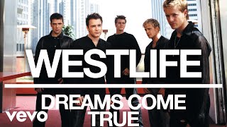 Westlife  Dreams Come True Official Audio [upl. by Oirom708]