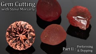 How to cut Gemstones 2 Preforming amp Dopping [upl. by Malanie]