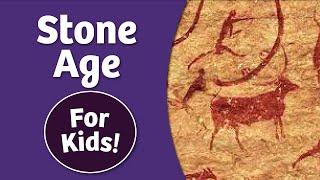 The Stone Age for Kids [upl. by Sucram]