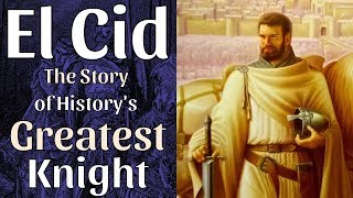 El Cid  The Story of Historys Greatest Knight [upl. by Ennyroc]