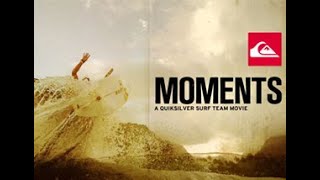 MOMENTS  2011 QUIKSILVER SURF TEAM [upl. by Albertson]