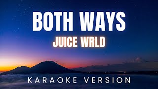 Juice WRLD  Both Ways  KARAOKE Version [upl. by Roos]