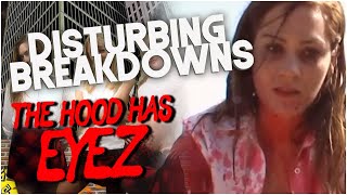 The Hood Has Eyez 2007  DISTURBING BREAKDOWN [upl. by Haras338]