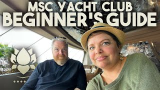 The Beginners Guide to MSC YACHT CLUB [upl. by Syla157]