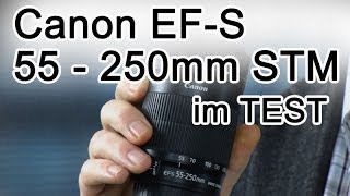 Canon EFS 55  250mm STM im Test [upl. by Ayotak]