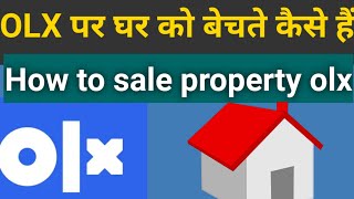 new OLX app House property sell add post Plot Flats sell on olx [upl. by Sualakcin]