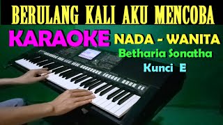 HATI YANG LUKA  Betharia Sonatha  KARAOKE Nada Wanita HD [upl. by Alyse]