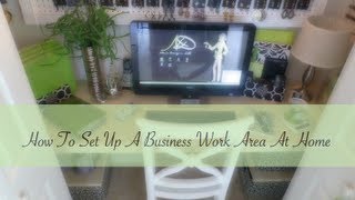 How To Set Up A Business At Home amp Office Tour [upl. by Marcella]