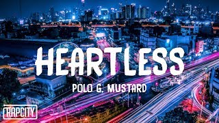 Polo G  Heartless ft Mustard Lyrics [upl. by Oinesra]