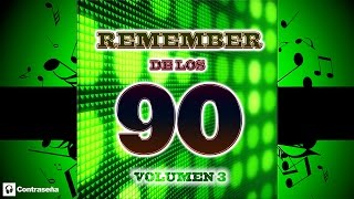 REMEMBER 90s Vol3 Cantaditas Remember 90 90s Dance Vocal  Retro Nineties Partys los mejores [upl. by Bose]