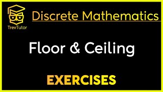 Discrete Mathematics Floor and Ceiling Examples [upl. by Lybis600]