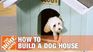 How to Build a DIY Dog House  The Home Depot [upl. by Mariken558]