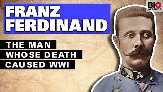 Franz Ferdinand The Man Whose Death Caused WWI [upl. by Ned494]